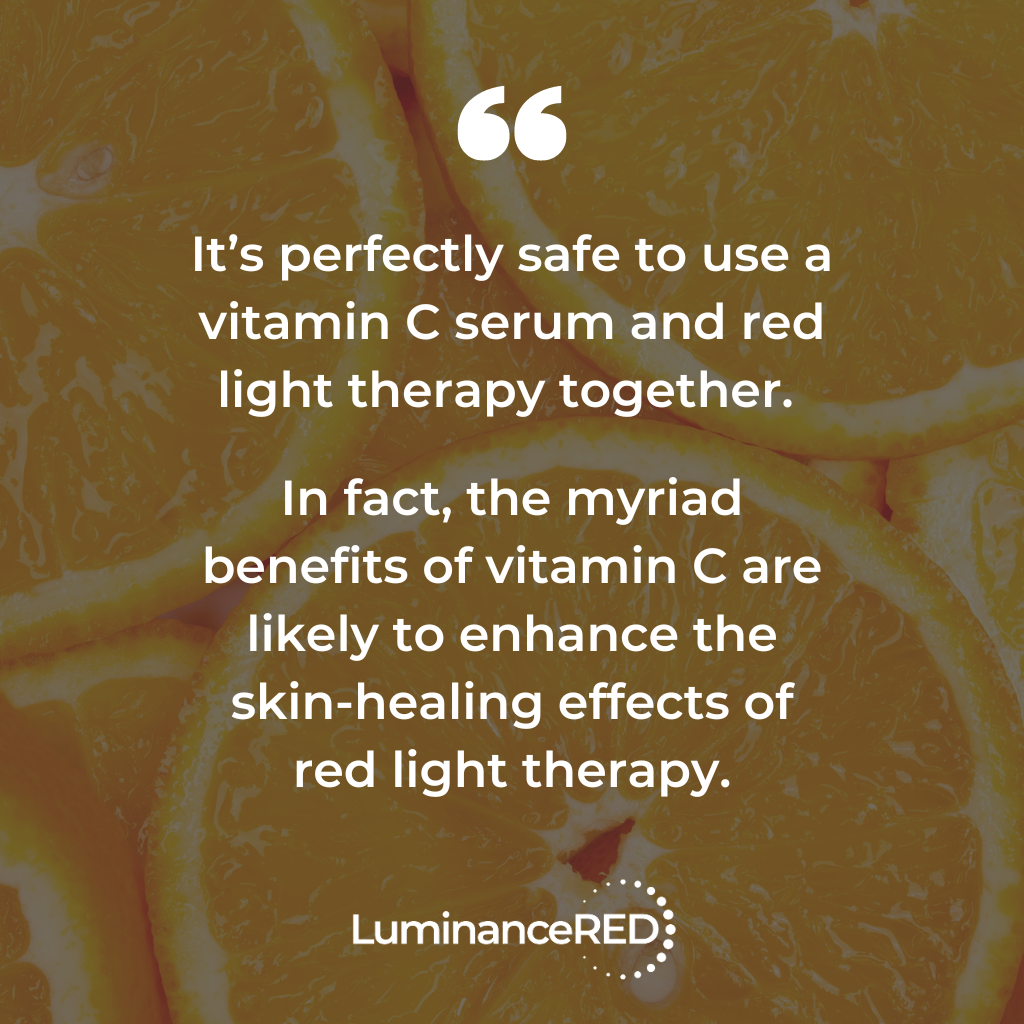 Quote: Should You Use Vitamin C Serum With Light Therapy?